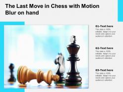 The last move in chess with motion blur on hand