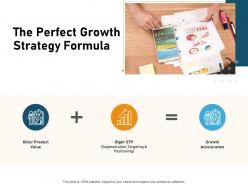 The perfect growth strategy formula ppt powerpoint presentation inspiration picture