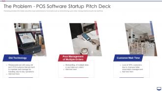The Problem POS Software Startup Pitch Deck Ppt Layouts Background Designs