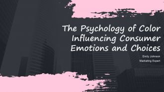 The Psychology Of Color Influencing Consumer Emotions And Choices PPT Example ACP