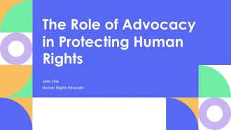 The Role Of Advocacy In Protecting Human Rights PPT Graphics AT