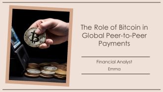 The Role Of Bitcoin In Global Peer To Peer Payments PPT Demonstration AT