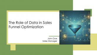 The Role Of Data In Sales Funnel Optimization PPT Presentation AT