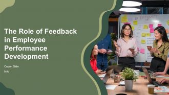 The Role Of Feedback In Employee Performance Development PPT Designs AT