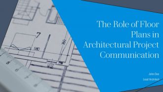 The Role Of Floor Plans In Architectural Project Communication PPT Graphics AT