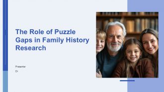 The Role Of Puzzle Gaps In Family History Research PPT Example AT
