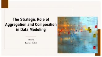 The Strategic Role Of Aggregation And Composition In Data Modeling PPT Template ST AI