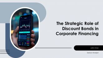 The Strategic Role Of Discount Bonds In Corporate Financing PPT Presentation ACP