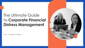 The Ultimate Guide To Corporate Financial Distress Management Powerpoint Presentation Slides