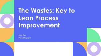 The Wastes Key To Lean Process Improvement PPT Presentation AT