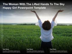 The woman with the lifted hands to the sky happy girl powerpoint template