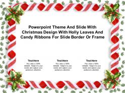 Theme slide with christmas design with holly leaves candy ribbons for slide border or frame