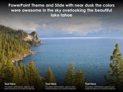 Theme slide with near dusk colors were awesome in sky overlooking beautiful lake tahoe