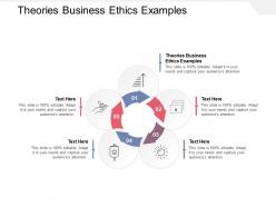 Theories business ethics examples ppt powerpoint presentation styles microsoft cpb