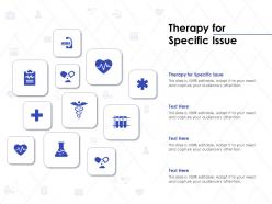Therapy for specific issue ppt powerpoint presentation infographics slide download