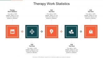 Therapy Work Statistics In Powerpoint And Google Slides Cpb