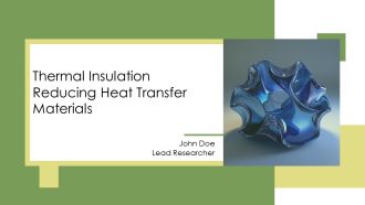 Thermal Insulation Reducing Heat Transfer Materials PPT Structure AT