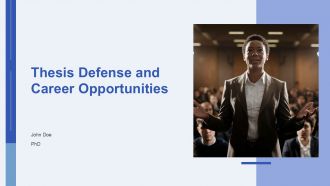 Thesis Defense And Career Opportunities PPT Slides AT