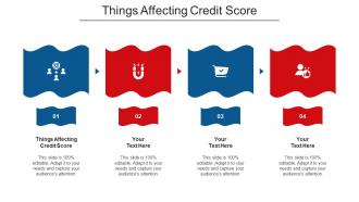 Things Affecting Credit Score Ppt Powerpoint Presentation Ideas Example Cpb