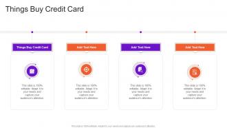 Things Buy Credit Card In Powerpoint And Google Slides Cpb