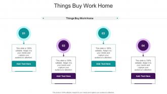 Things Buy Work Home In Powerpoint And Google Slides Cpb