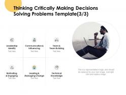 Thinking critically making decisions solving problems team ppt slides