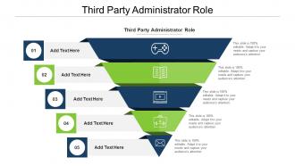 Third Party Administrator Role Ppt Powerpoint Presentation Icon Infographics Cpb