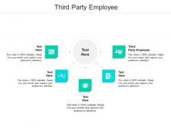 Third party employee ppt powerpoint presentation infographic template infographic template cpb