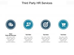 Third party hr services ppt powerpoint presentation infographic template graphics pictures cpb