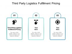 Third party logistics fulfillment pricing ppt powerpoint presentation pictures influencers cpb