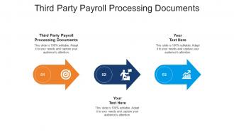Third party payroll processing documents ppt powerpoint presentation pictures icons cpb