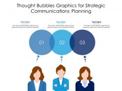 Thought Bubbles Graphics For Strategic Communications Planning Infographic Template