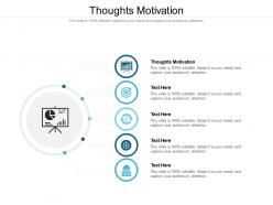Thoughts motivation ppt powerpoint presentation model information cpb