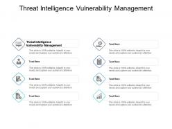 Threat intelligence vulnerability management ppt powerpoint presentation ideas grid cpb