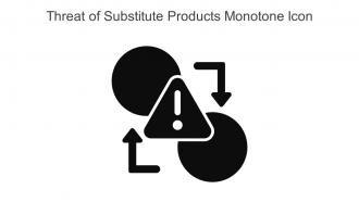 Threat Of Substitute Products Monotone Icon In Powerpoint Pptx Png And Editable Eps Format