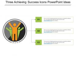 Three achieving success icons powerpoint ideas