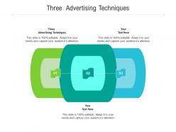 Three advertising techniques ppt powerpoint presentation infographic template images cpb