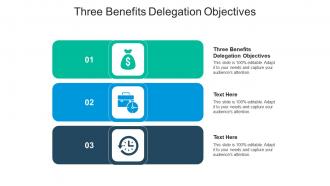 Three benefits delegation objectives ppt powerpoint presentation model slide cpb