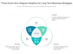 Three circle venn diagram graphics for long term business strategies infographic template