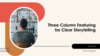 Three Column Featuring For Clear Storytelling PPT Sample AT