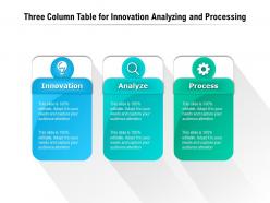 Three column table for innovation analyzing and processing