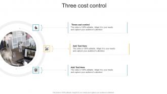 Three Cost Control In Powerpoint And Google Slides Cpb
