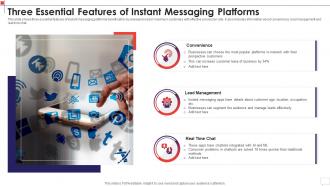Three Essential Features Of Instant Messaging Platforms