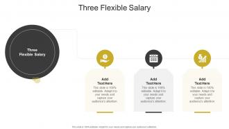 Three Flexible Salary In Powerpoint And Google Slides Cpb