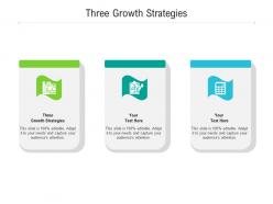 Three growth strategies ppt powerpoint presentation file clipart images cpb