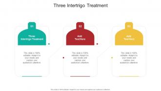 Three Intertrigo Treatment In Powerpoint And Google Slides Cpb