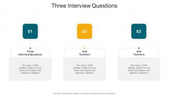Three Interview Questions In Powerpoint And Google Slides Cpb