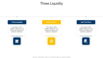 Three Liquidity In Powerpoint And Google Slides Cpb