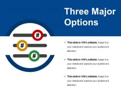 Three major options ppt diagrams