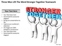 Three men lift the word stronger together teamwork ppt graphic icon